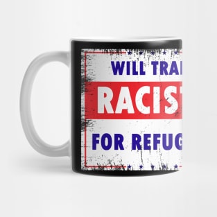 Will Trade Racists For Refugees Mug